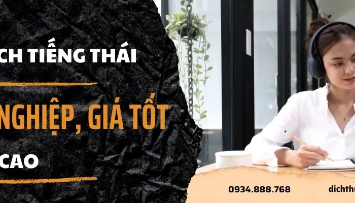 Dịch Vụ Phiên Dịch Tiếng Thái Chuyên Nghiệp, Giá Tốt, Trọn Gói
