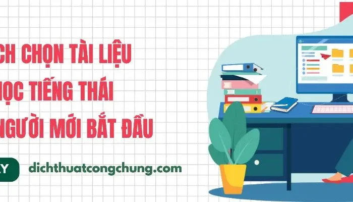 Top Tài Liệu Tự Học Tiếng Thái Hiệu Quả Cho Người Mới Bắt Đầu