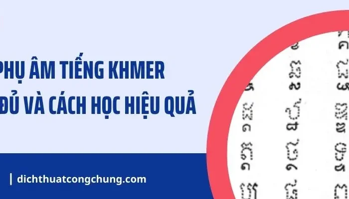 Bảng 33 Phụ Âm Tiếng Khmer Có Chân Đầy Đủ Và Cách Học Hiệu Quả