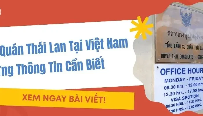 Đại Sứ Quán Thái Lan: Thông Tin Liên Hệ, Thủ Tục Và Những Lưu Ý