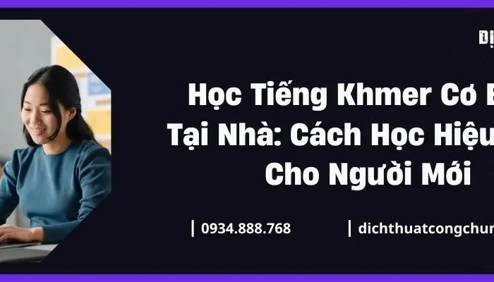 Học Tiếng Khmer Cơ Bản Tại Nhà: Cách Học Hiệu Quả Cho Người Mới