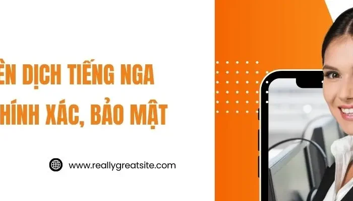 Phiên Dịch Tiếng Nga Tại Hà Nội Chuyên Nghiệp, Giá Tốt