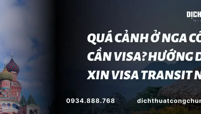 Quá Cảnh Ở Nga Có Cần Visa? Thủ Tục Xin Visa Transit Nga 2026