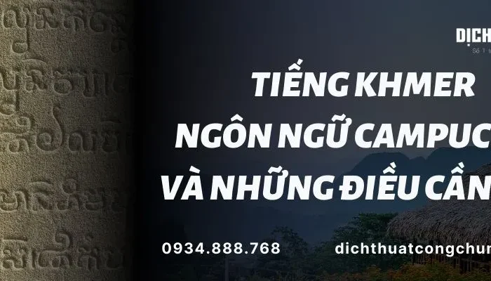 Tiếng Khmer – Ngôn Ngữ Campuchia Và Những Điều Cần Biết