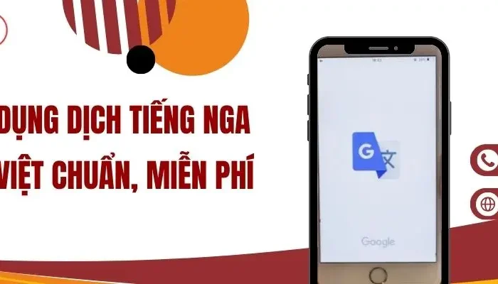Top 10 Ứng Dụng Dịch Tiếng Nga Sang Tiếng Việt Chuẩn, Miễn Phí