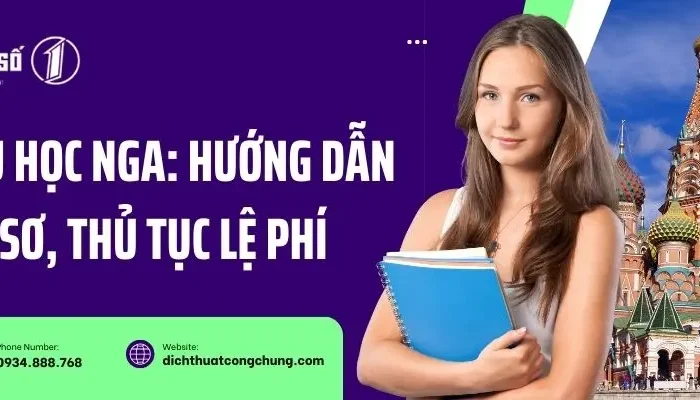 Xin Visa Du Học Nga: Hướng Dẫn Chi Tiết Hồ Sơ, Thủ Tục Lệ Phí