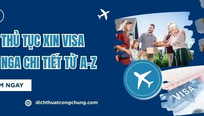 Xin Visa Thăm Thân Nga: Hướng Dẫn Chi Tiết Hồ Sơ, Thủ Tục Lệ Phí
