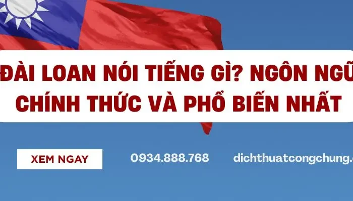 Đài Loan Nói Tiếng Gì? Có Phải Tiếng Trung Không?