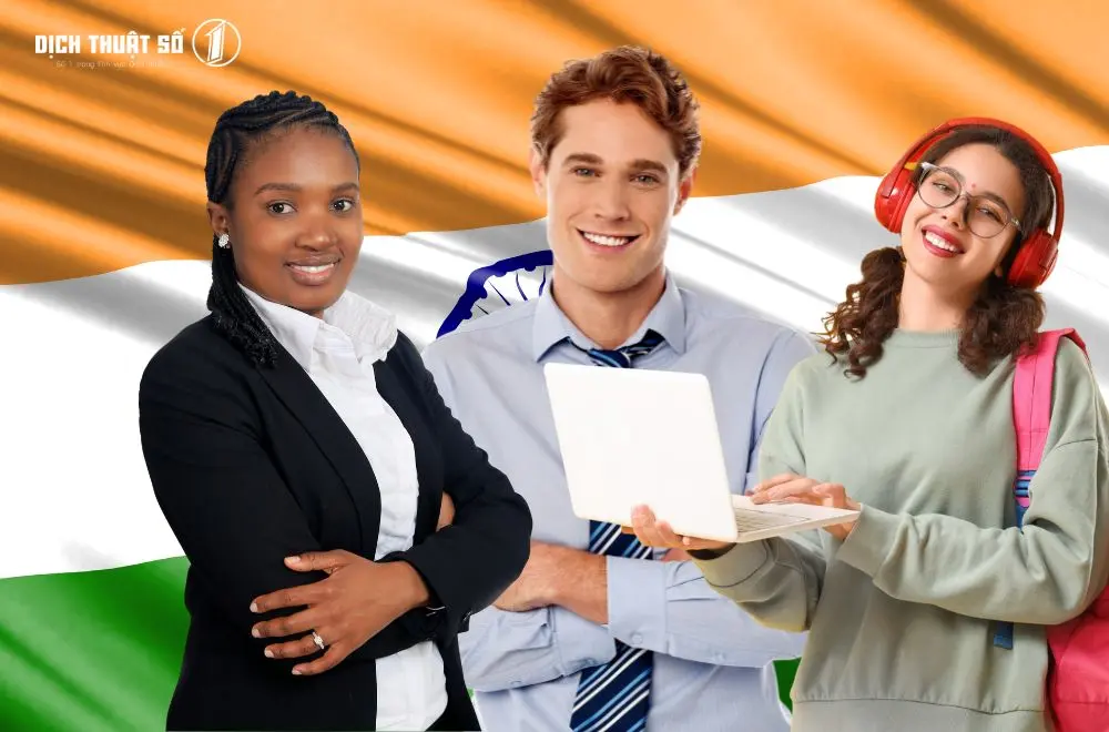 Đội ngũ phiên dịch viên tiếng Ấn Độ chuyên môn cao