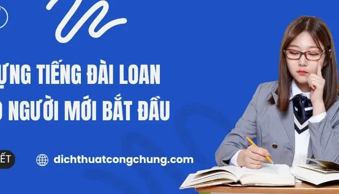 1000+ Từ Vựng Tiếng Đài Loan Cơ Bản Cho Người Mới Bắt Đầu