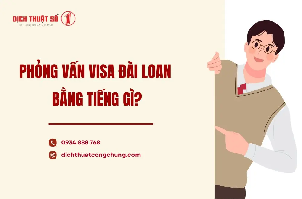 Phỏng vấn visa Đài Loan bằng tiếng gì?