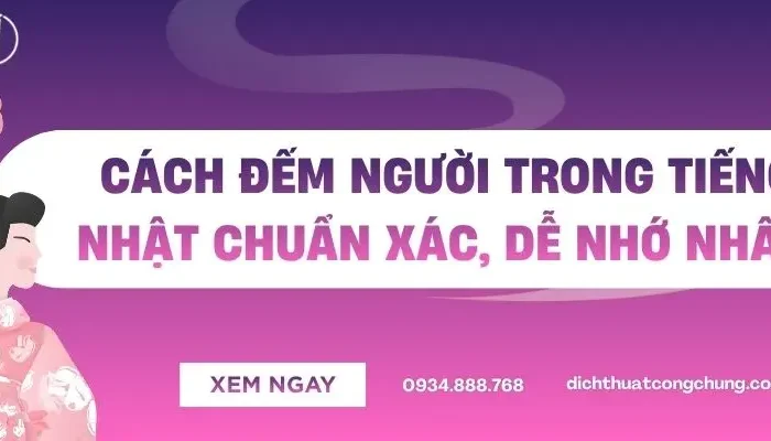 Cách Đếm Người Tiếng Nhật Chuẩn Xác, Dễ Nhớ Nhất