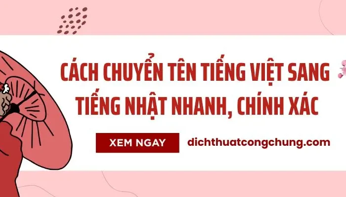 Chuyển Tên Tiếng Việt Sang Tiếng Nhật Nhanh, Chính Xác